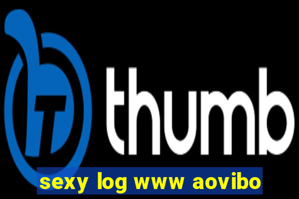 sexy log www aovibo