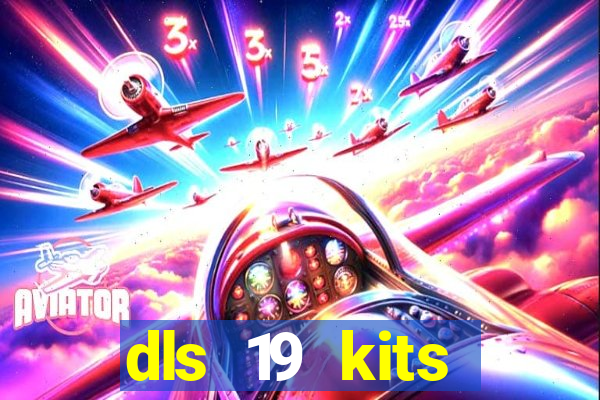 dls 19 kits barcelona 2015