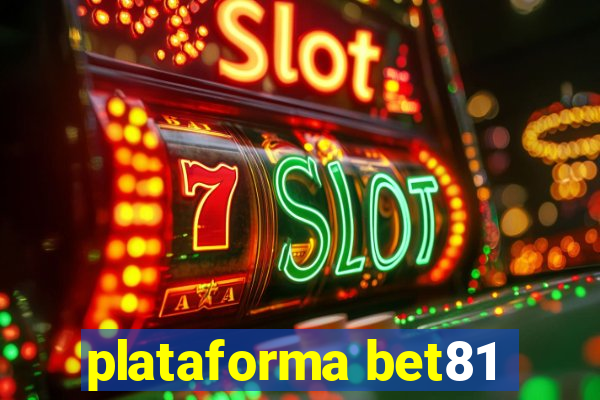 plataforma bet81