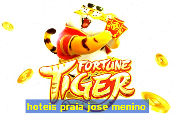 hoteis praia jose menino