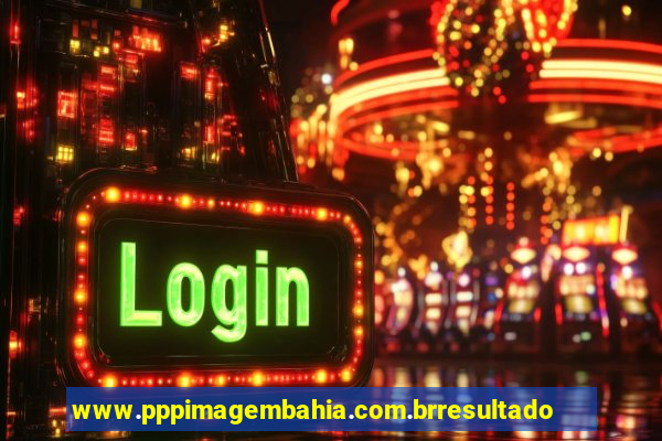 www.pppimagembahia.com.brresultado de exame