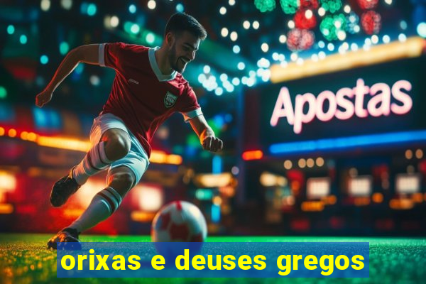 orixas e deuses gregos
