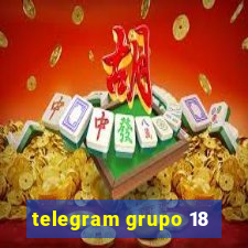 telegram grupo 18