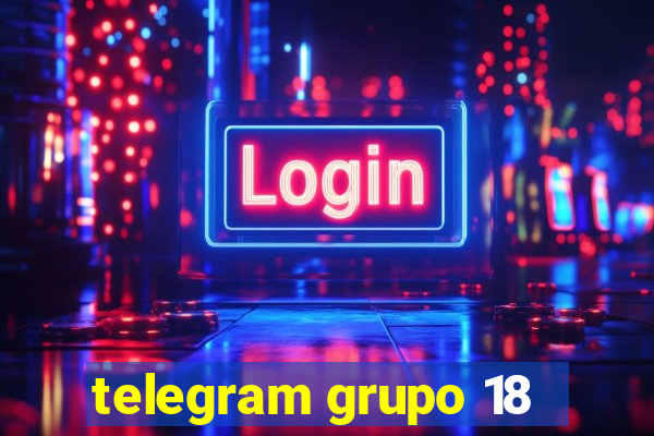 telegram grupo 18