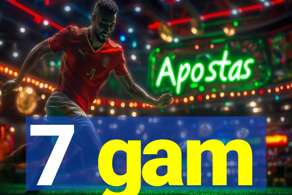 7 gam
