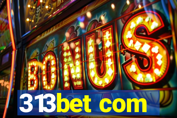 313bet com