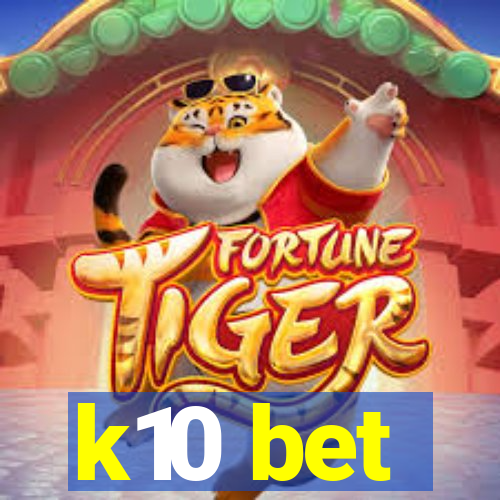k10 bet