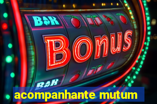 acompanhante mutum