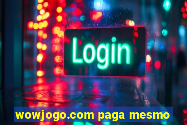 wowjogo.com paga mesmo