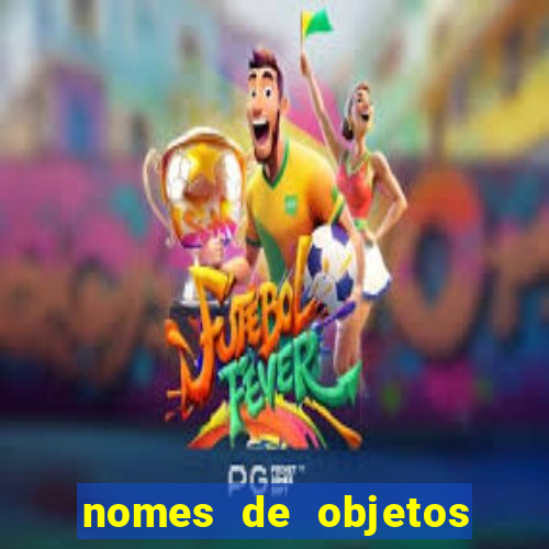 nomes de objetos de origem tupi guarani