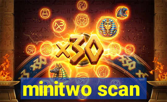 minitwo scan