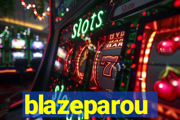 blazeparou
