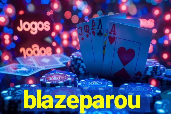 blazeparou