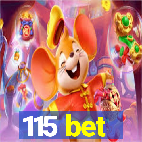 115 bet