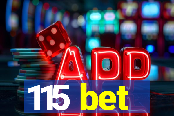 115 bet