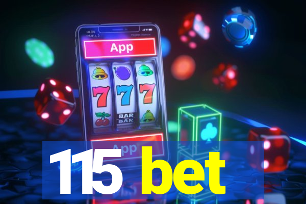 115 bet