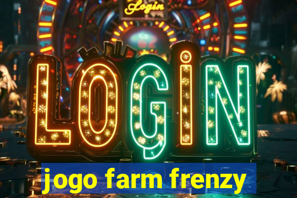 jogo farm frenzy