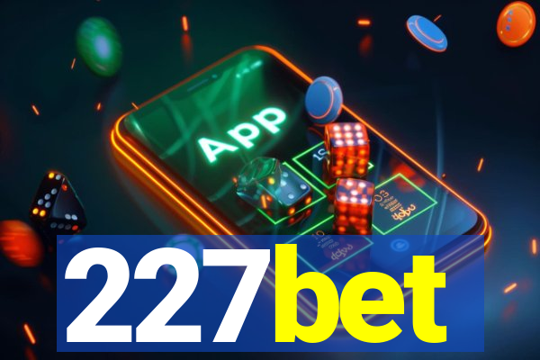 227bet