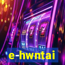 e-hwntai