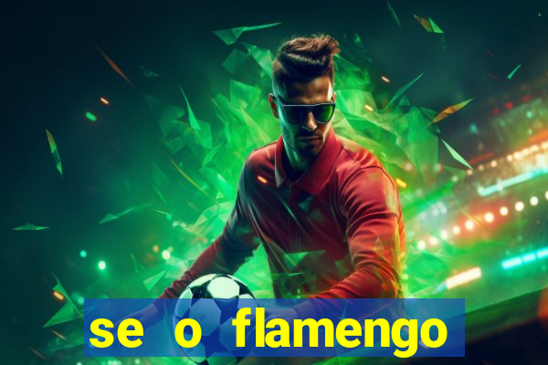 se o flamengo perder hoje o que acontece