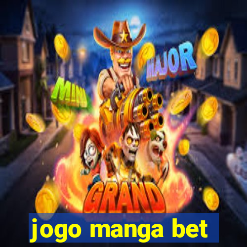 jogo manga bet