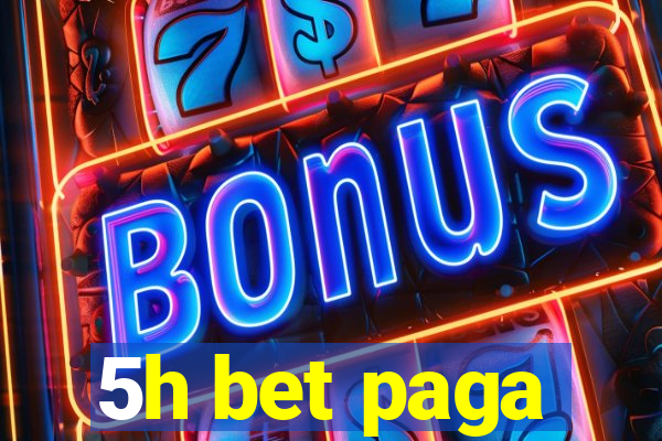 5h bet paga