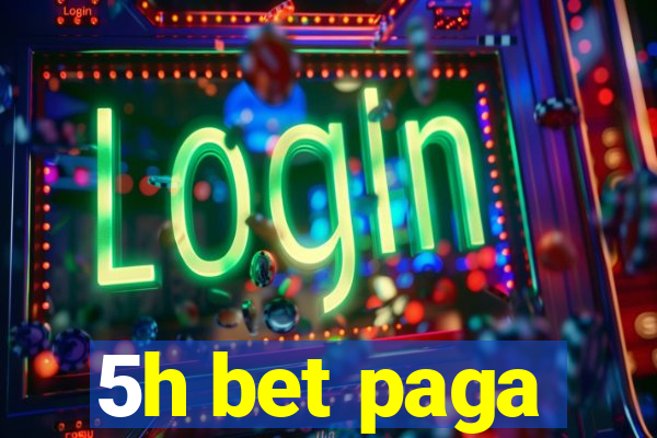 5h bet paga
