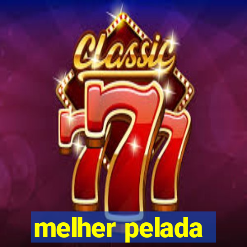 melher pelada