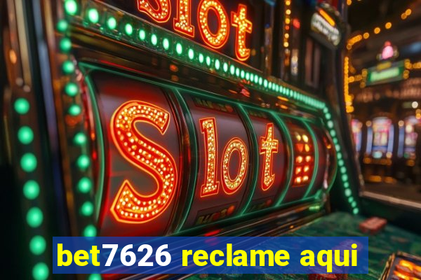 bet7626 reclame aqui