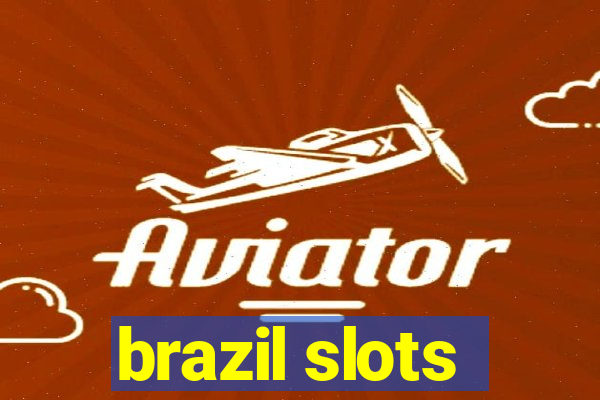 brazil slots