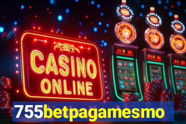 755betpagamesmo
