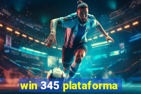 win 345 plataforma