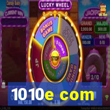 1010e com