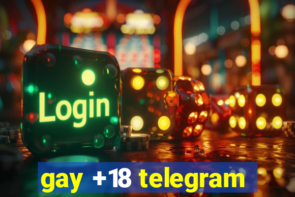 gay +18 telegram