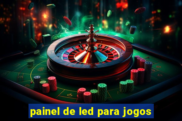 painel de led para jogos