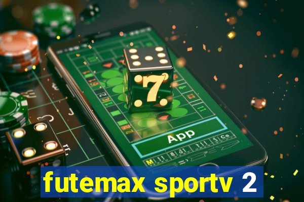 futemax sportv 2