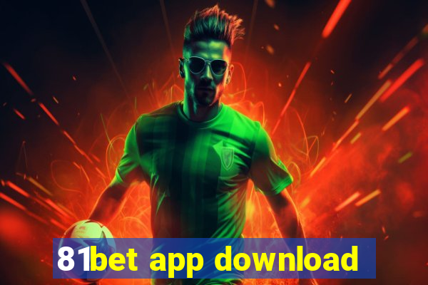 81bet app download