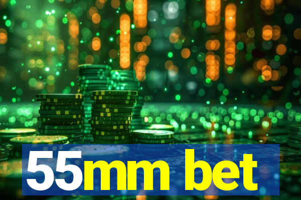 55mm bet