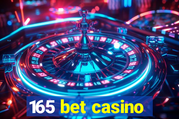 165 bet casino