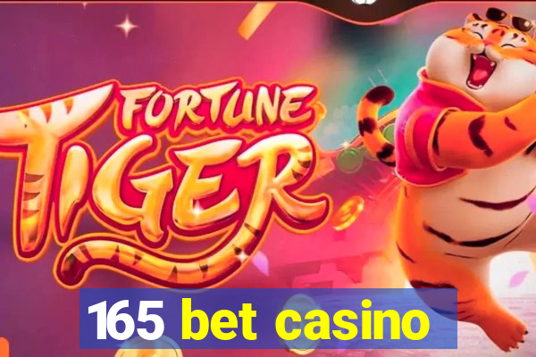 165 bet casino