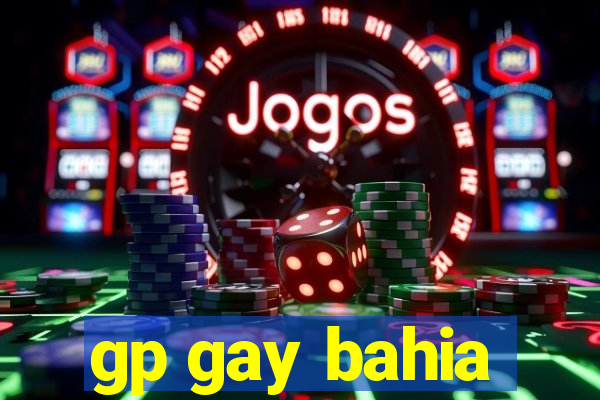 gp gay bahia