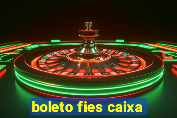 boleto fies caixa
