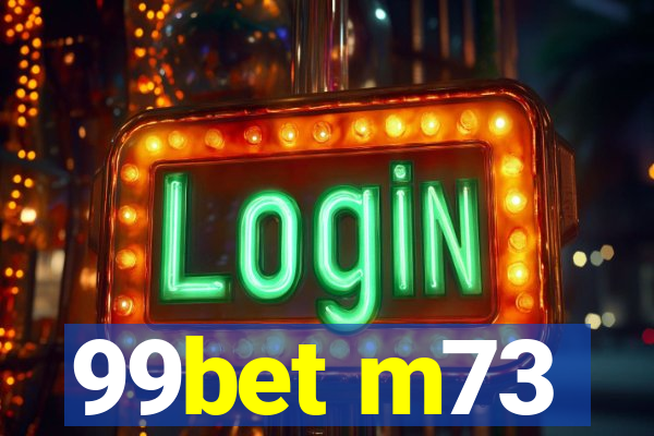 99bet m73