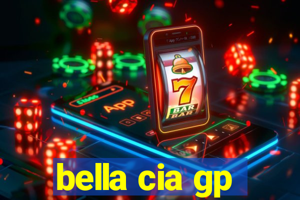 bella cia gp