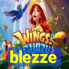 blezze