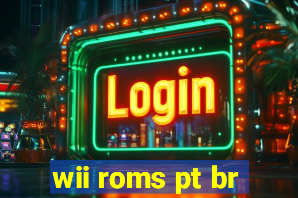 wii roms pt br