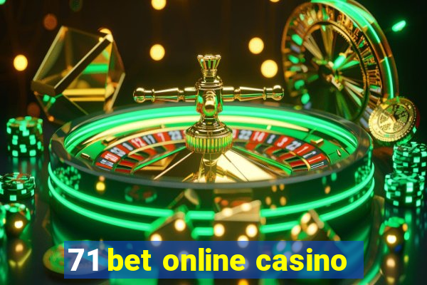 71 bet online casino
