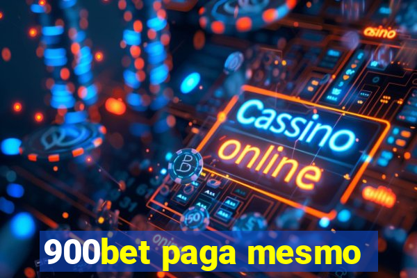900bet paga mesmo