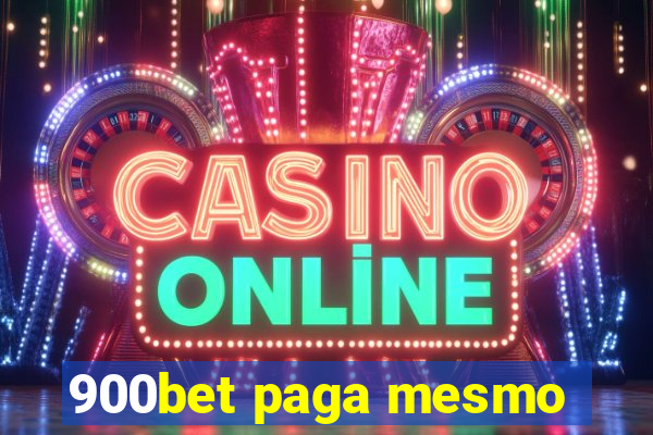 900bet paga mesmo