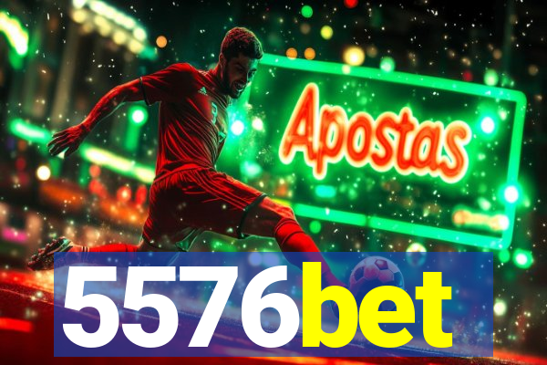 5576bet